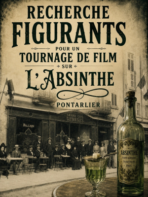 Casting lanc&eacute; pour un documentaire sur l&rsquo;absinthe tourn&eacute; &agrave; Pontarlier