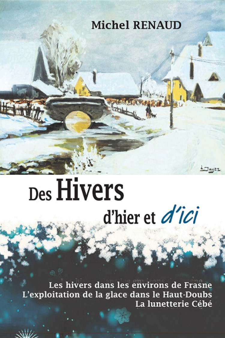 Livre : Michel renaud nous raconte les « hivers d’hier et d’ici »