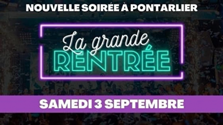 La Grande Rentrée : l’événement à ne pas manquer à Pontarlier