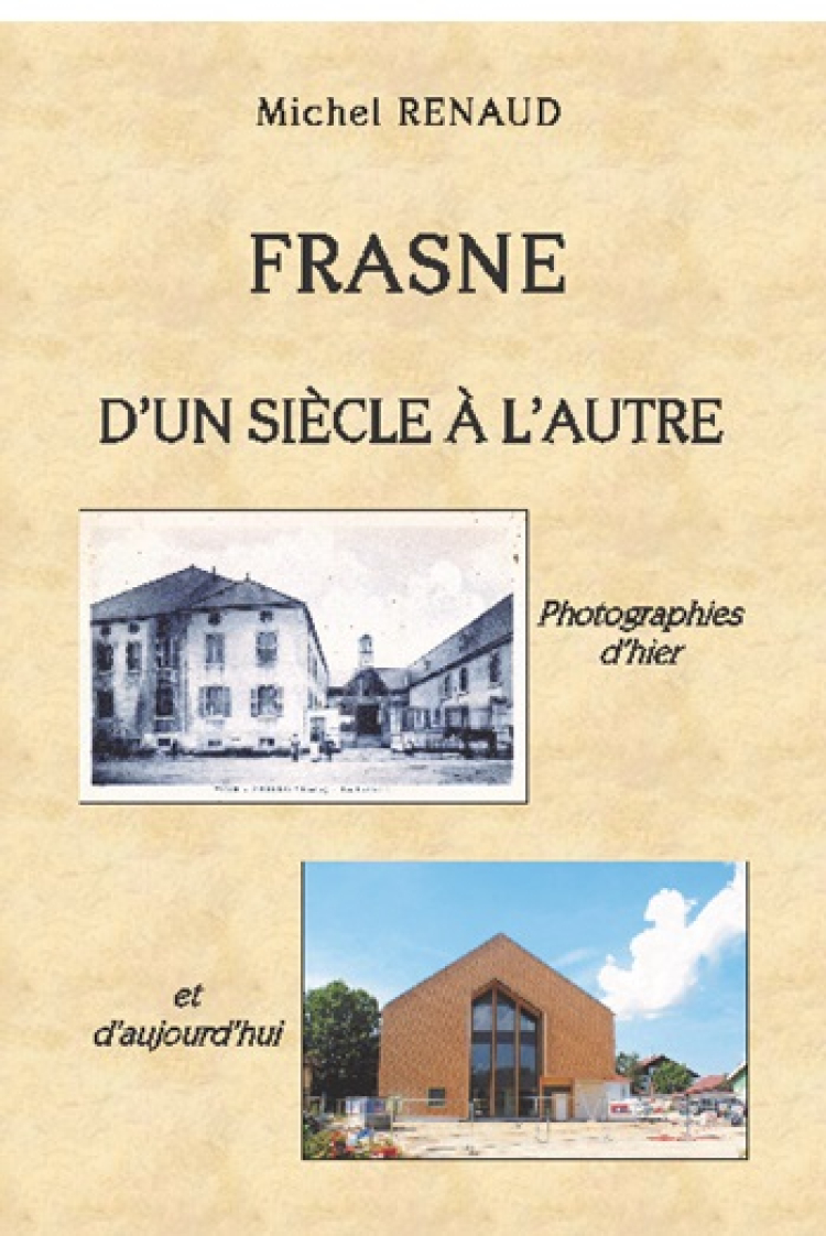 Livres : Michel Renaud raconte l’évolution et la transformation de Frasne