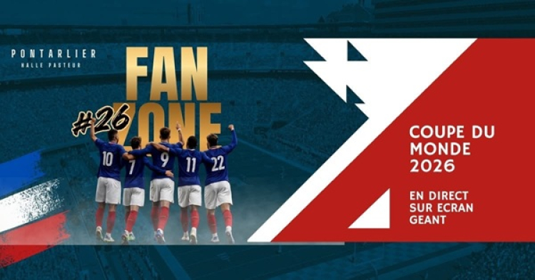 Pontarlier : une fan zone pour soutenir les Bleus pendant le Mondial 2026